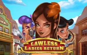 Lawless Ladies Return