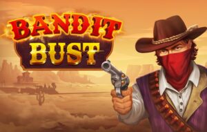 Bandit Bust Bonus Buy