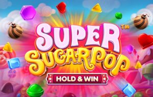 Super SugarPOP – Hold and Win