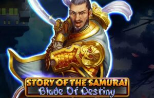 Story Of The Samurai – Blade Of Destiny