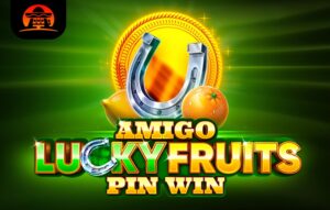 Amigo Lucky Fruits – Pin Win