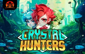 Crystal Hunters