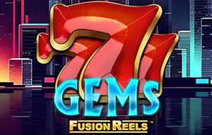 777 Gems Fusion Reels