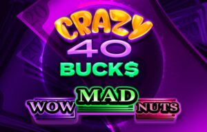 Crazy 40 Bucks