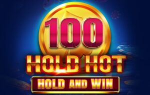 100 Hold Hot – Hold and Win