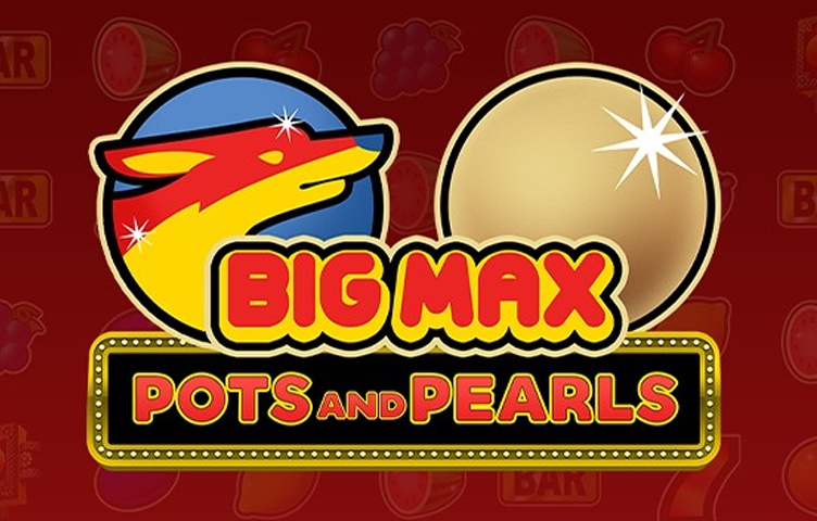 Big Max Pots and Pearls