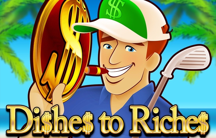 Dishes to Riches