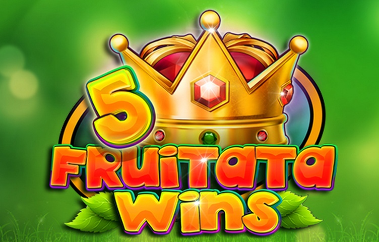 5 Fruitata Wins