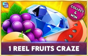 1 Reel – Fruits Craze