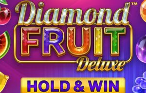 Diamond Fruit Deluxe