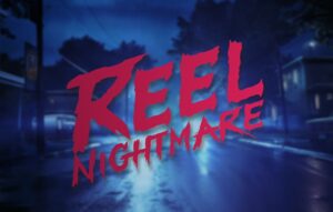 Reel Nightmare