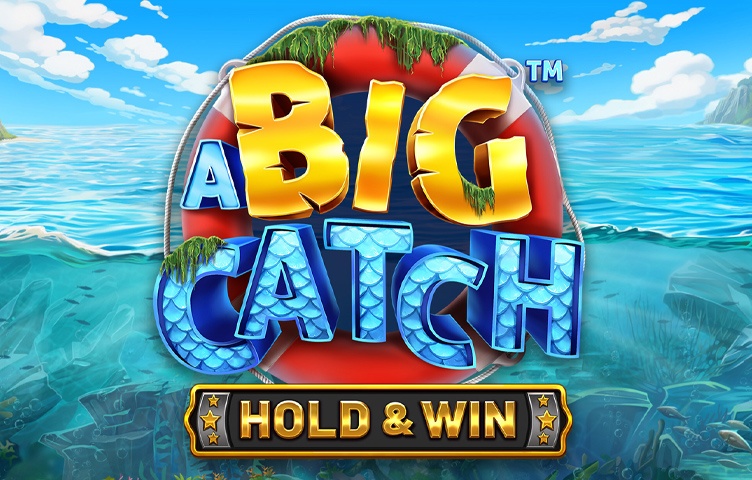 A Big Catch – Hold and Win