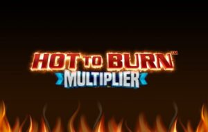Hot to Burn Multiplier