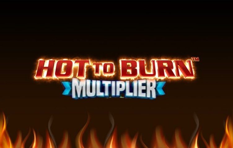 Hot to Burn Multiplier