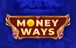 MONEY WAYS