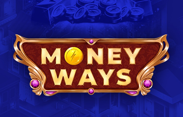 MONEY WAYS